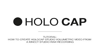 Tutorial: Create HoloCap Studio volumetric video from a Kinect Studio raw recording screenshot 5