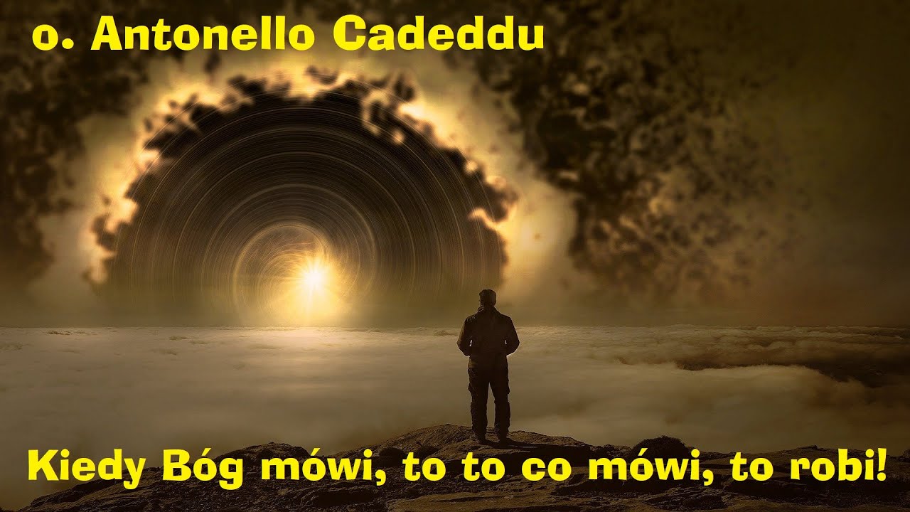 o. Antonello Cadeddu - Kiedy Bóg mówi, to to co mówi, to robi!