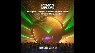 Christopher Corrigan & Rebecca Louise Burch - Ellie (Original Mix)[Suanda]