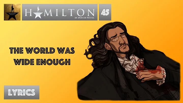 #45 Hamilton - The World Was Wide Enough [[MUSIC LYRICS]]