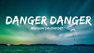 Madison Davenport - Danger Danger (Lyrics)  | I Love Music