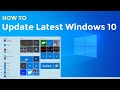 How to Update to Latest Windows 10 and Fixes