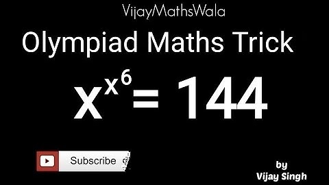 Maths Olympiad Question x^x^6=144|Best quick trick| A Nice Olympiad Exponential Equation|