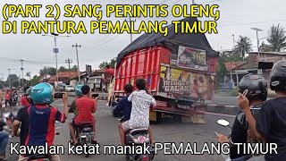 (PART 2) SANG PERINTIS OLENG DI PANTURA PEMALANG TIMUR