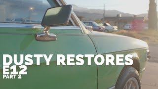 Dusty Restores: BMW mintgrün e12 // Part 2