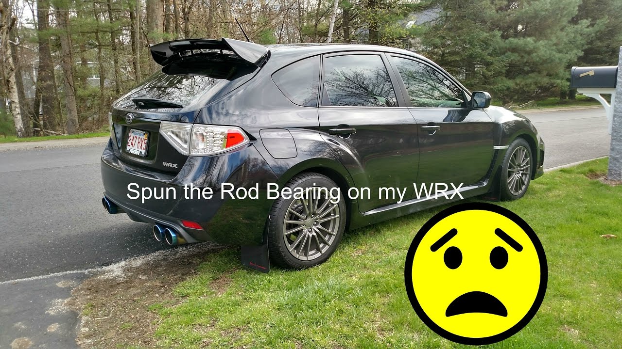 Spun Rod Bearing on Subaru WRX *Video With Noise* YouTube