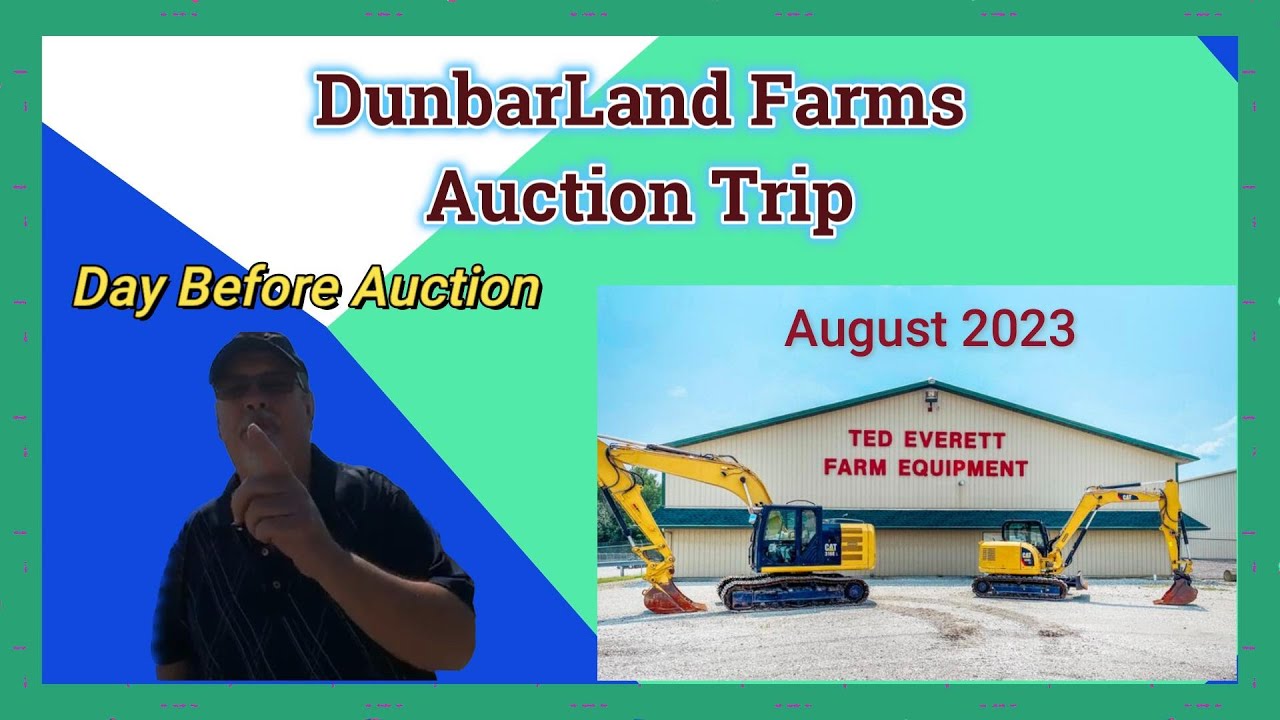 Ted Everett Farm Equipment Auction The Day Before Equipment Preview
