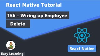 156 - Wiring up Employee Delete in React Native