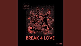 Break 4 Love (Kaytronik's Not Worried Dub)