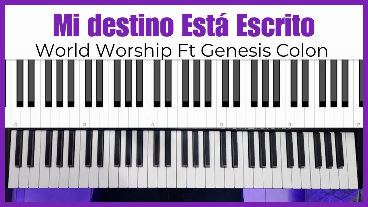 TUTORIAL Mi destino está escrito (No moriré) - World Worship Feat Genesis Colon | Piano