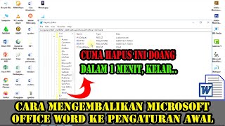 CARA MENGEMBALIKAN (RESET) MICROSOFT OFFICE WORD KE PENGATURAN AWAL ATAU DEFAULT