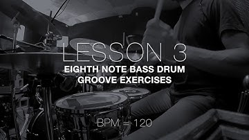 GROOVE EXERCISE #3: Bass Drum Eighth Notes Part 3