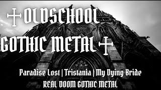 Oldschool Gothic Metal Mix ♱🦇 || Paradise Lost | Tristania | My