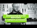 High range water reducers  super plastisizers  vlog 301