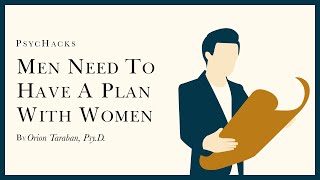 MEN need to have a PLAN WITH WOMEN: preventing relationship creep