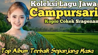 🟠 POP JAWA CAMPURSARI COKEK SRAGENAN FULL ALBUM PALING BANYAK DICARI || CAMPUR SARI FULL ALBUM 