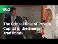 The critical role of private capital in the energy transition