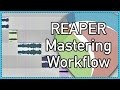 Рабочий процесс мастеринга альбома в Reaper