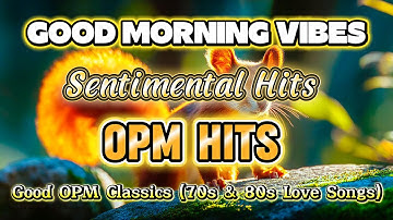 Morning OPM Love Songs 2025 ☀️ Positive Tagalog Playlist to Start Your Day Happy