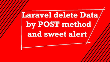 Laravel delete data by post method and sweet alert *new tips*2020