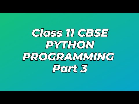 Class 11 CBSE PYTHON PROGRAMMING PART 3 @Gitanjali Tuitions - YouTube