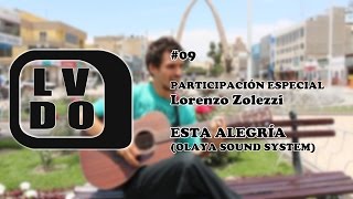 Video thumbnail of "Lorenzo Zolezzi - Esta alegría ( Olaya Sound System ) | LaVentanaDeLaMusica009"