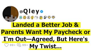 Landed a Better Job & Parents Want My Paycheck or I'm Out—Agreed, But Here's My Twist...