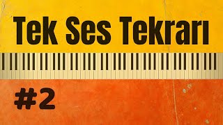 Tek Ses Tekrarı #2 (Müzik Yetenek Sınavlarına Hazırlık) Tek Ses Çalışması