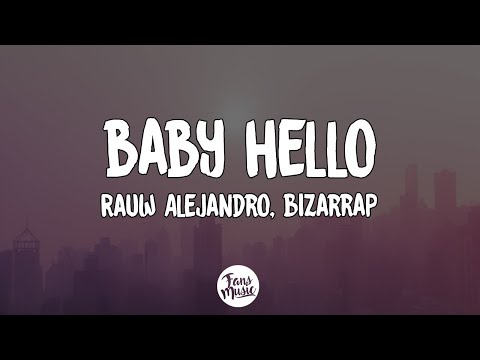 Rauw Alejandro & Bizarrap - BABY HELLO (Letra/Lyrics) 
