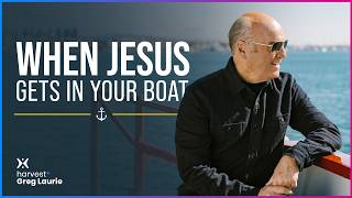 When Jesus Gets In Your BOoat: Harvest  + Greg Laurie