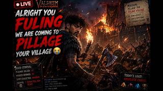 🔴 VALHEIM LIVE | Alright you Fuling we are coming to pillage your village 😭 | redinkwrld