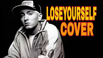 Eminem Lose Yourself Cover