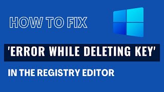 fix 'error while deleting key' in the registry editor
