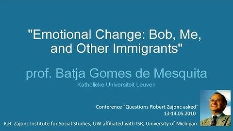Batja Gomes de Mesquita, "Emotional Change: Bob, me, and other immigrants", ISS 2010