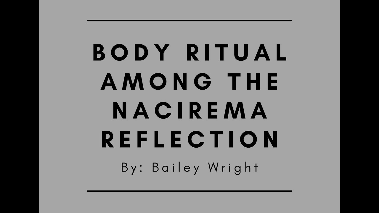 Body Ritual Among the Nacirema Reflection YouTube