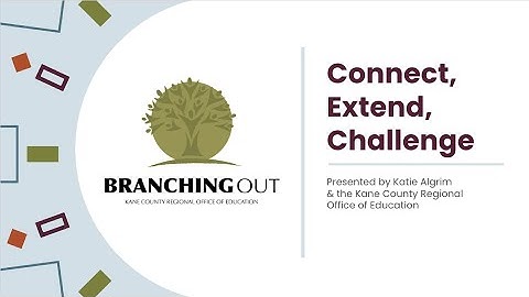 Branching Out: Connect, Extend, Challenge