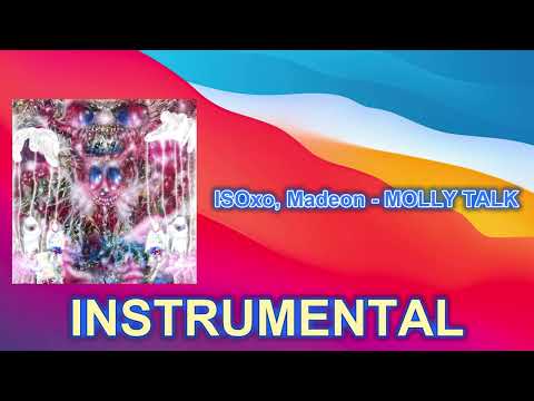 ISOxo, Madeon - MOLLY TALK (INSTRUMENTAL)