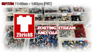 2bricks Sorting Stream and Q&A! 05/17/2024
