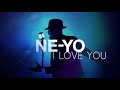 NE-YO - I Love You (New Song 2021)