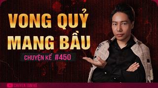 Hành Trình Đưa Vong Nữ Mang Thai Về Quê Nhà - Chuyện Tâm Linh Tâm Kể