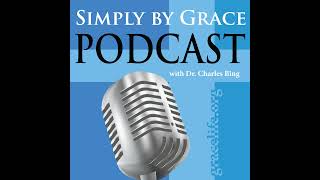 #245 - Making Disciples of Grace: Insights from Ed Underwood