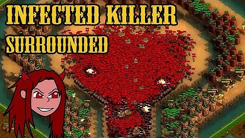 Infected Killer - THEY Are Surrounded - Custom Map - They Are Billions