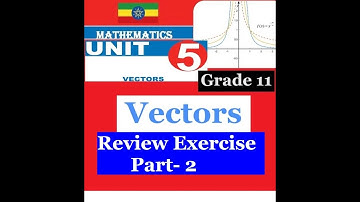 Mathematics Grade 11 Unit 5 Review Exercise Part- 2@mathT_21