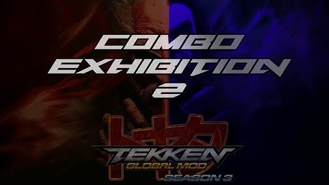 Tekken Global Mod S3 - Combo exhibition #2