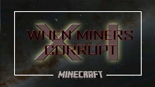 WMC 11 | When Miners Corrupt - E02 - Get Low