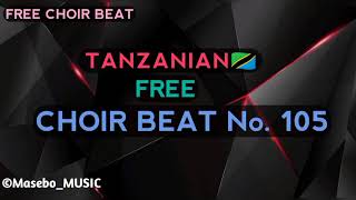 FREE CHOIR BEAT No. 105 || BITI YA KWAYA NAMBA 105