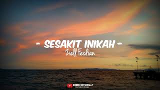 Ziell Ferdian  Sesakit Inikah     S  Terbaru 2024