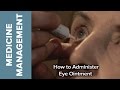 Medicine Management - How to Administer Eye Ointment