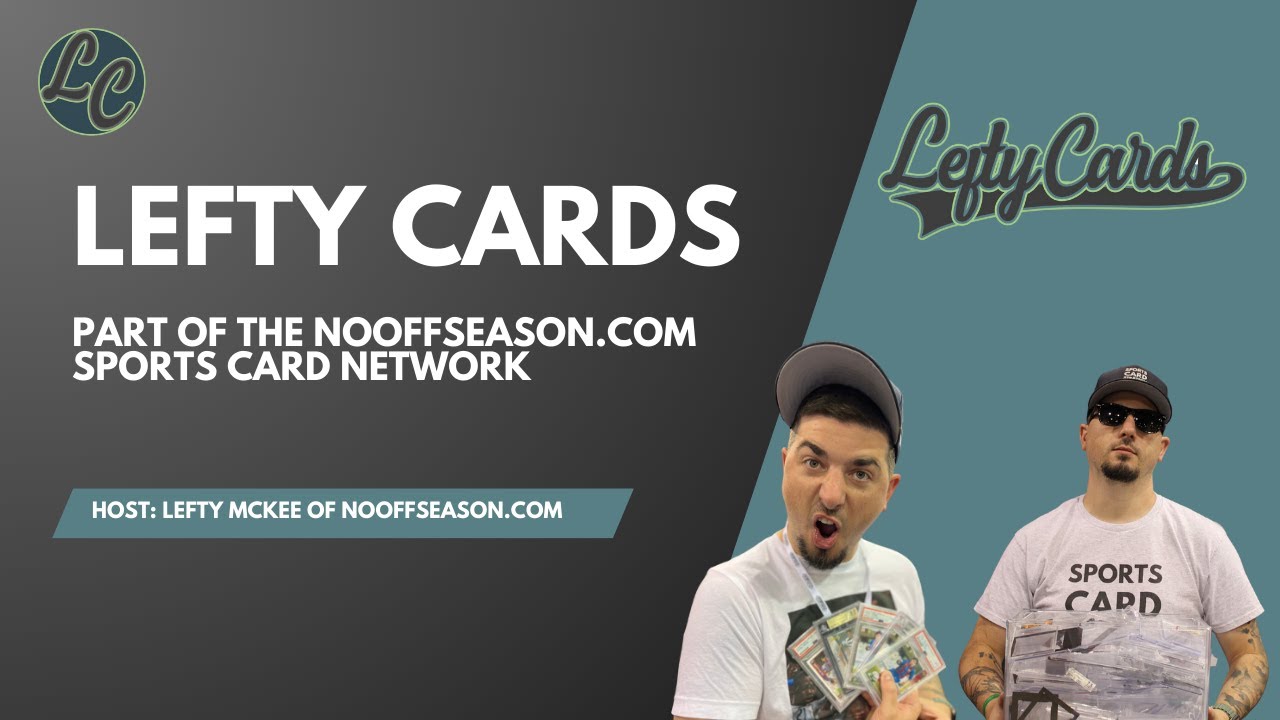 Lefty Cards Episode 16: Part of the NoOffseason.com Sports Card Network