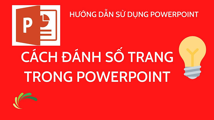 Hướng dẫn đánh số trang trong powerpoint 2010 năm 2024